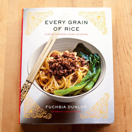 Every Grain of Rice: Simple Chinese Home Cooking