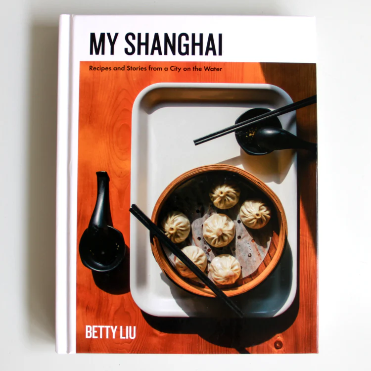 My Shanghai: Recipes and Stories from a City on the Water